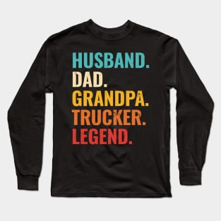 Husband Dad Grandpa Trucker Legend Long Sleeve T-Shirt